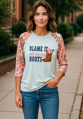 BLAME IT ON MY ROOTS RAGLAN SHIRT